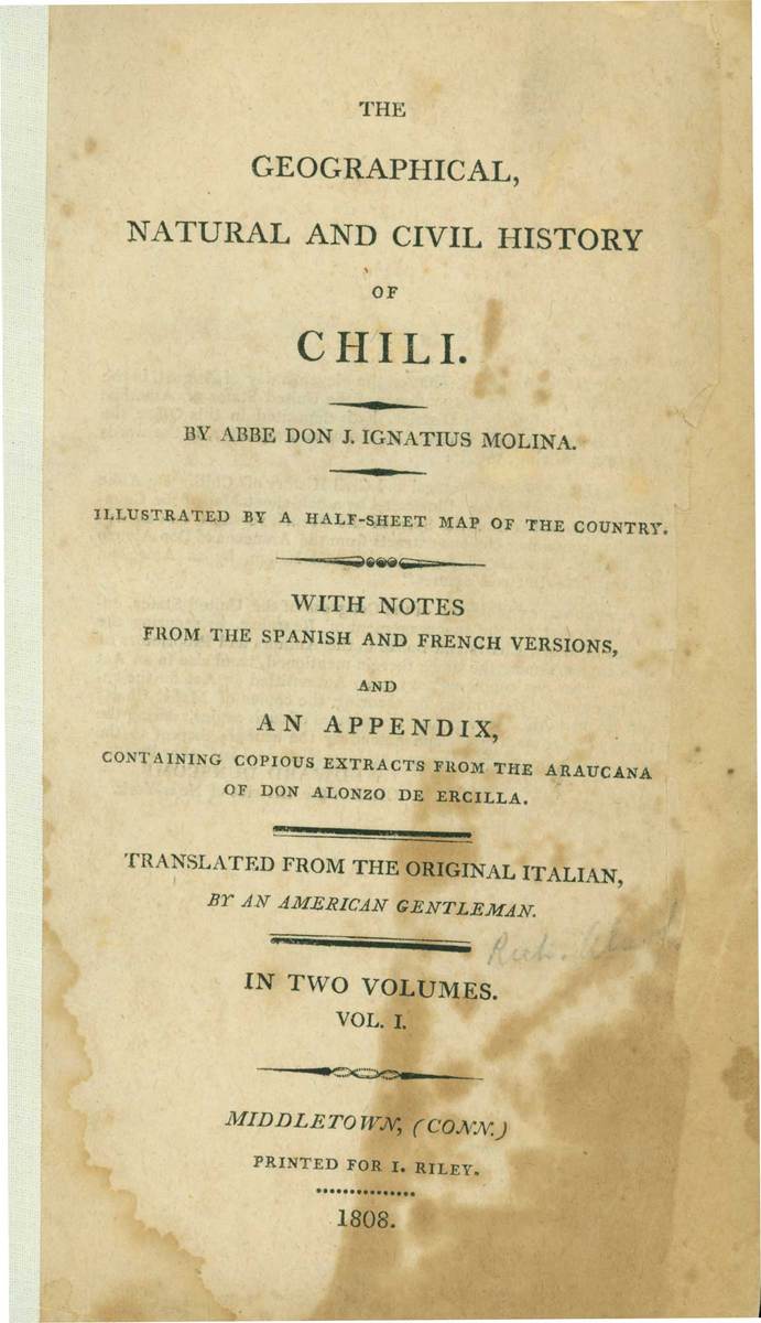 The geographical, natural and civil history of Chili…Translated from the original Italian, by an American gentleman [R. Alsop]…(Middletown, Connecticut, 1808)<br />
