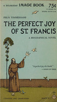 The Perfect Joy of Saint Francis.  Felix Timmermans.